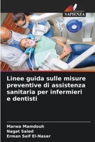 Linee guida sulle misure preventive di assistenza sanitaria per infermieri e dentisti (Italian Edition) 6200615837 Book Cover