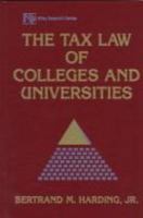 The Tax Law of Colleges and Universities (Nonprofit Law, Finance, and Management Series) 0471159395 Book Cover