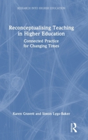 Reconceptualising Teaching in Higher Education: Connected Practice for Changing Times 1032873205 Book Cover