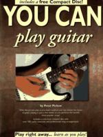 You Can Play Guitar (with Audio CD) 0825615127 Book Cover
