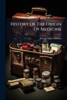 History Of The Origin Of Medicine 1179271548 Book Cover