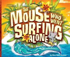 Mouse Who Went Surfing Alone 0615503470 Book Cover
