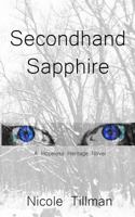 Secondhand Sapphire: A Hopeless Heritage Novel 1500868396 Book Cover