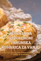 Kuhinja Na Otvorenom! Vrhunska Kuharica Za Vanju (Croatian Edition) 1835832792 Book Cover