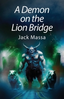 A Demon on the Lion Bridge 0997646195 Book Cover