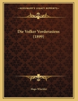 Die Volker Vorderasiens (1899) 1172670838 Book Cover