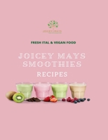 Joicey Mays Smoothies: I am going to help you rebuild your health B0915BL7CN Book Cover