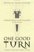 One Good Turn: A Natural History of the Screwdriver and the Screw 0684867303 Book Cover