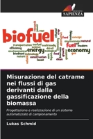 Misurazione del catrame nei flussi di gas derivanti dalla gassificazione della biomassa (Italian Edition) 6209875262 Book Cover