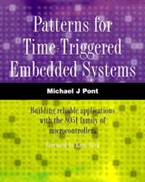 Patterns for Time-Triggered Embedded Systems: Building Reliable Applications with the 8051 Family of Microcontrollers (with CD-ROM) 0201331381 Book Cover