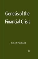 Genesis of the Financial Crisis 0230298532 Book Cover