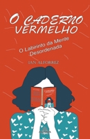 O Caderno Vermelho - O Labirinto da Mente Desordenada B0CLN3Z741 Book Cover