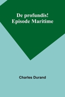 De profundis! Episode Maritime (French Edition) 9357920889 Book Cover