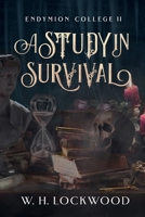 A Study in Survival: Endymion College 2 0645546011 Book Cover