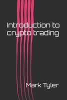 Introduction to crypto trading B0BJDJ7Z6Q Book Cover