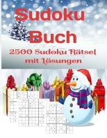 Sudoku Buch 2500 Sudoku R�tsel mit L�sungen: Weihnachtsgeshenke 2500 Sudokus Einfach, Mittel, Schwer, Extrem, Extrem Schwer und Extra - Extrem Schwer. Sechs Niveaus. 1671280849 Book Cover