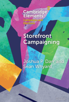 Storefront Campaigning (Elements in Campaigns and Elections) 1009500708 Book Cover
