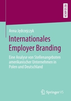 Internationales Employer Branding : Eine Analyse Von Stellenangeboten Amerikanischer Unternehmen in Polen und Deutschland 3658290781 Book Cover