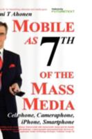 Mobile as 7th of the Mass Media: Cellphone, cameraphone, iPhone, smartphone 0955606950 Book Cover