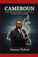 CAMEROUN : FERDINAND NGOH NGOH, ET SI C’ÉTAIT LUI…: L’homme de la situation (French Edition) B0FPRH1PH7 Book Cover
