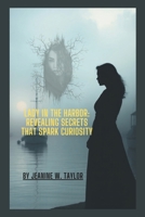 Lady in the Harbor: Revealing Secrets That Spark Curiosity B0DS2S8J71 Book Cover