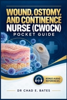 Wound, Ostomy, and Continence Nurse (CWOCN) Pocket Guide B0HJQZK6C7 Book Cover