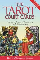 The Tarot Court Cards: Archetypal Patterns of Relationship in the Minor Arcana 0892810920 Book Cover