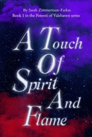 Touch of Spirit and Flame 1968700668 Book Cover