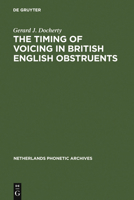 The Timing of Voicing in British English Obstruents 311013408X Book Cover