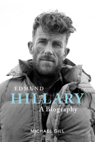 Edmund Hillary - A Biography 1839810254 Book Cover