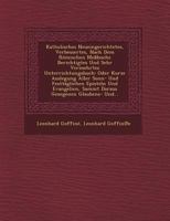 Katholisches Neueingerichtetes, Verbessertes, Nach Dem Romischen Messbuche Berichtigtes Und Sehr Vermehrtes Unterrichtungsbuch: Oder Kurze Auslegung Aller Sonn- Und Festtaglichen Episteln Und Evangeli 1249739667 Book Cover