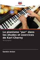 Le pianisme "pur" dans les études et exercices de Karl Cherny (French Edition) 6208168562 Book Cover