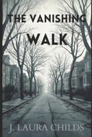 The Vanishing Walk B0G5JYMLGC Book Cover