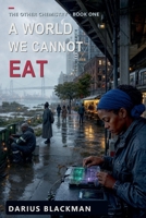 A World We Cannot Eat (The Other Chemistry) B0HF76RPKC Book Cover