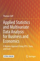 Applied Statistics and Multivariate Data Analysis for Business and Economics: A Modern Approach Using SPSS, Stata, and Excel 3030177696 Book Cover