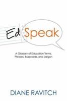 Edspeak: A Glossary of Education Terms, Phases, Buzzwords, Jargon 1416605754 Book Cover