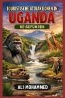 Touristische Attraktionen in Uganda: Reiseführer B0BQZV6KJX Book Cover