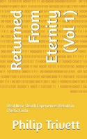 Returned From Eternity (Vol 1): Real Near-Death Experiences Retold in Poetic Form B0FX2H3DXV Book Cover