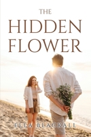 The Hidden Flower 1805095978 Book Cover