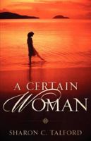 A Certain Woman 1600341411 Book Cover