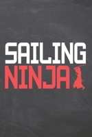 Sailing Ninja: Notebook, Planner or Journal - Size 6 x 9 - 110 Dot Grid Pages - Office Equipment, Supplies, Gear - Funny Sailing Gift Idea for Christmas or Birthday 1673542999 Book Cover