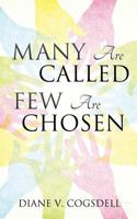 Many Are Called Few Are Chosen 162509325X Book Cover