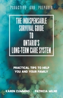 The Indispensable Survival Guide to Ontario's Long-Term System 022882091X Book Cover