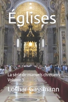 Églises: La série de manuels chrétiens Volume 3 (French Edition) B0GT7RSD6Z Book Cover