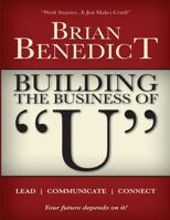 Building the Business of "U": Lead | Communicate | Connect 1979032130 Book Cover