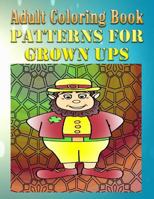 Adult Coloring Book Patterns for Grown Ups: Mandala Coloring Book 1533261830 Book Cover