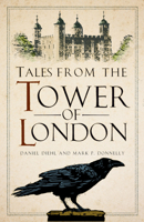 Tales from the Tower of London 0750934972 Book Cover