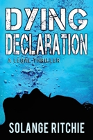 Dying Declaration : A Legal Thriller 1670430324 Book Cover