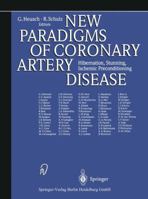 New Paradigms of Coronary Artery Disease: Hibernation, Stunning, Ischemic Preconditioning 3798510598 Book Cover