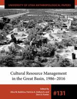 Cultural Resource Management in the Great Basin 1986–2016 1607816806 Book Cover